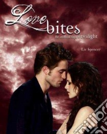 Love Bites libro in lingua di Spencer Liv