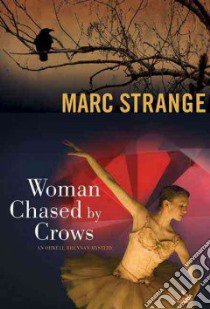 Woman Chased by Crows libro in lingua di Strange Marc
