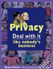 Privacy, Deal With It libro in lingua di Peters Diane, Tankard Jeremy (ILT)