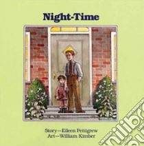Night-Time libro in lingua di Pettigrew Eileen, Kimber William (ILT)