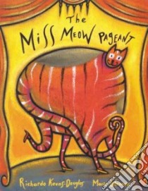 The Miss Meow Pageant libro in lingua di Keens-Douglas Richardo, Lafrance Marie (ILT)