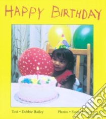 Happy Birthday libro in lingua di Bailey Debbie, Huszar Susan (PHT), Huszar Susan (ILT)