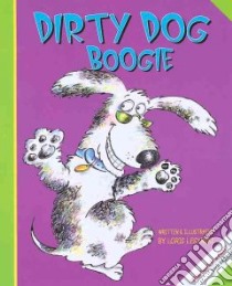 Dirty Dog Boogie libro in lingua di Lesynski Loris, Lesynski Loris (ILT)