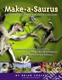 Make-A-Saurus libro in lingua di Cooley Brian, Wilson Mary Ann