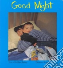 Good Night libro in lingua di Bailey Debbie, Huszar Susan (ILT)