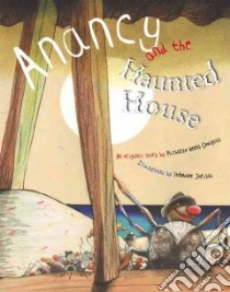 Anancy and the Haunted House libro in lingua di Keens-Douglas Richardo, Jorisch Stephane (ILT)