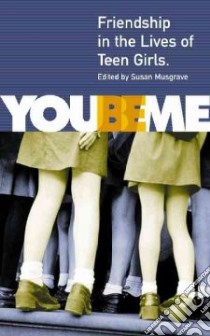 You Be Me libro in lingua di Musgrave Susan (EDT), Fleming Anne, Hunter Aislinn, Kalman Judith, Kwa Lydia