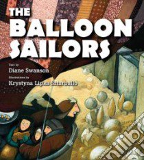 The Balloon Sailors libro in lingua di Swanson Diane, Lipka-Sztarballo Krystyna (ILT)