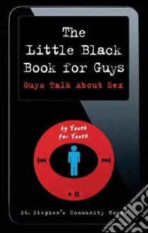 The Little Black Book for Guys libro in lingua di St. Stephen's Community House
