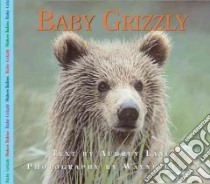 Baby Grizzly libro in lingua di Lang Aubrey, Lynch Wayne (PHT)