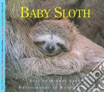 Baby Sloth libro in lingua di Lang Aubrey, Lynch Wayne (ILT)