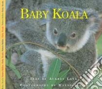 Baby Koala libro in lingua di Lang Aubrey, Lynch Wayne (ILT)