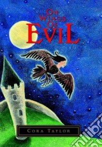 On Wings Of Evil libro in lingua di Taylor Cora