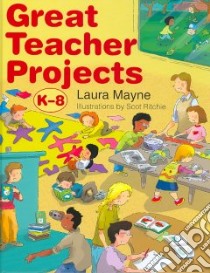 Great Teacher Projects libro in lingua di Mayne Laura, Ritchie Scot (ILT)