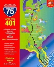 Interstate 75 and the 401 libro in lingua di Marks Christine, Marks Emily (CON), Marks Lizzy (CON)