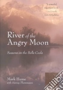 River of the Angry Moon libro in lingua di Hume Mark, Thommasen Harvey