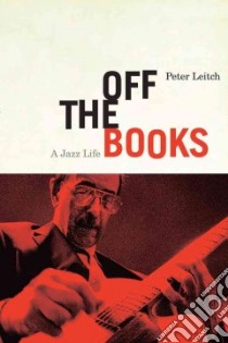 Off the Books libro in lingua di Leitch Peter