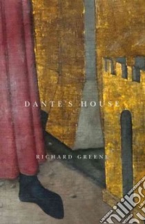 Dante's House libro in lingua di Greene Richard