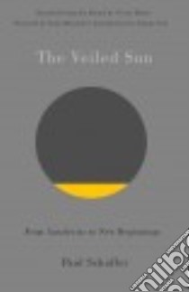 The Veiled Sun libro in lingua di Schaffer Paul, Felsen Vivian (TRN), Klarsfeld Serge (FRW), Veil Simone (INT)