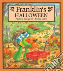 Franklin's Halloween libro in lingua di Bourgeois Paulette, Clark Brenda (ILT)