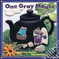 One Gray Mouse libro in lingua di Burton Katherine, Fernandes Kim (ILT)