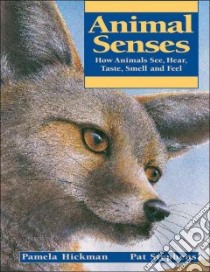 Animal Senses libro in lingua di Hickman Pamela, Stephens Pat (ILT)