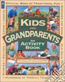 Kids and Grandparents libro in lingua di Love Ann, Drake Jane, Collins Heather (ILT)
