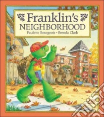 Franklin's Neighborhood libro in lingua di Jennings Sharon, Clark Brenda (ILT)