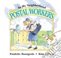 Postal Workers libro in lingua di Bourgeois Paulette, Lafave Kim (ILT)