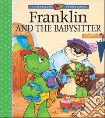 Franklin and the Babysitter libro in lingua di Jennings Sharon