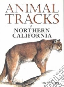 Animal Tracks of Northern California libro in lingua di Sheldon Ian