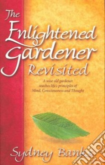 The Enlightened Gardener Revisted libro in lingua di Banks Syd