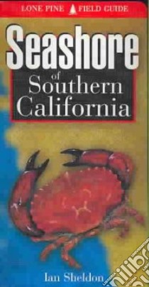 Seashore of Southern California libro in lingua di Sheldon Ian