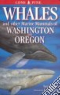 Whales and Other Marine Mammals of Washington and Oregon libro in lingua di Eder Tamara, Sheldon Ian (ILT)