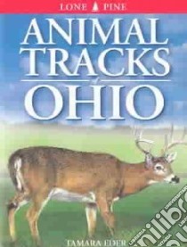 Animal Tracks of Ohio libro in lingua di Eder Tamara, Sheldon Ian (CON)