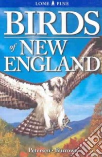Birds of New England libro in lingua di Burrows Roger, Petersen Wayne R.