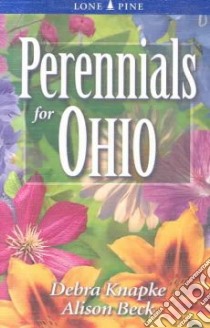 Perennial for Ohio libro in lingua di Knapke Debra, Beck Alison
