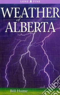 Weather of Alberta libro in lingua di Hume Bill