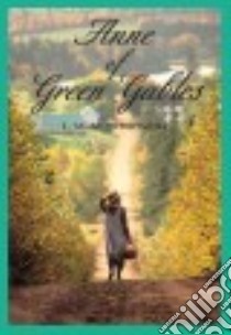 Anne of Green Gables libro in lingua di Montgomery L. M.