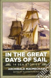 In the Great Days of Sail libro in lingua di Macmechan Archibald, Peirce Elizabeth (EDT)