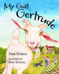 My Goat Gertrude libro in lingua di Dobson Starr, Dodwell Dayle (ILT)