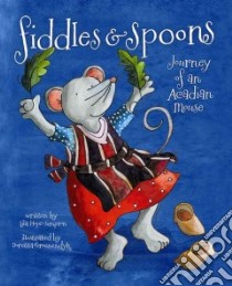 Fiddles & Spoons libro in lingua di Hope-Simpson Lila, Groenendyk Doretta (ILT)