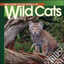 Welcome to the World of Wild Cats libro in lingua di Swanson Diane