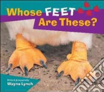Whose Feet Are These libro in lingua di Lynch Wayne