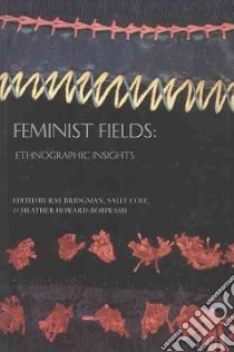 Feminist Fields libro in lingua di Bridgman Rae (EDT), Bridgman Rae, Cole Sally Cooper (EDT), Howard-Bobiwash Heather (EDT)
