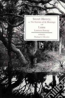 Secret History And Laura libro in lingua di Sansay Leonora, Drexler Michael J. (EDT)