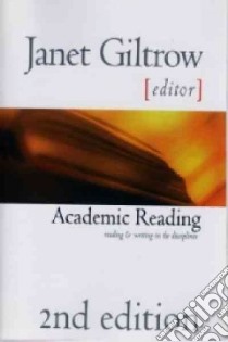 Academic Reading libro in lingua di Giltrow Janet