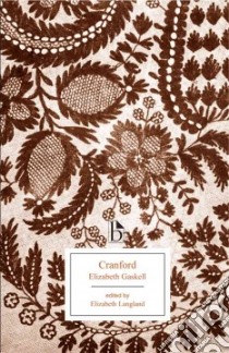 Cranford libro in lingua di Gaskell Elizabeth Cleghorn, Langland Elizabeth (EDT)