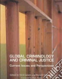 Global Criminology and Criminal Justice libro in lingua di Larsen Nick (EDT), Smandych Russell (EDT)