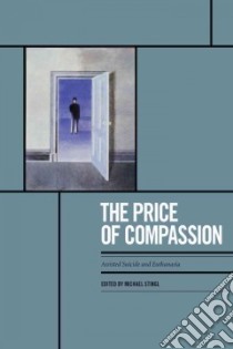 The Price of Compassion libro in lingua di Stingl Michael (EDT)
